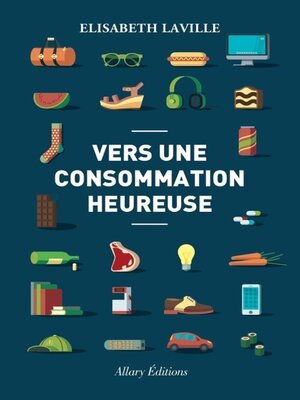 cover image of Vers une consommation heureuse